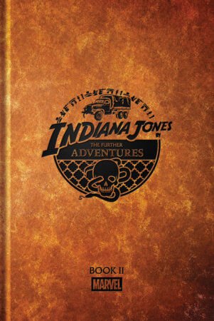INDIANA JONES: THE FURTHER ADVENTURES BOOK 2 - PRE/ORDER