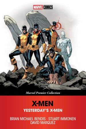X-MEN: YESTERDAY'S X-MEN [MARVEL PREMIER COLLECTION] - PRE/ORDER