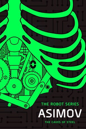 THE ROBOT SERIES: CAVES OF STEEL BY ISAAC ASIMOV
