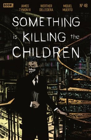 Something is Killing the Children #48 A Main (Dressed, Dell'Edera)  - PRE-ORDER