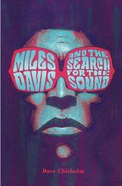 MILES DAVIS AND THE SEARCH FOR SOUND HC