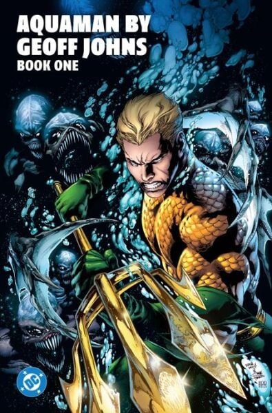 AQUAMAN BY GEOFF JOHNS TP BOOK 01 - PRE-ORDER