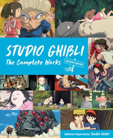 STUDIO GHIBLI: THE COMPLETE WORKS SECOND EDITION HC
