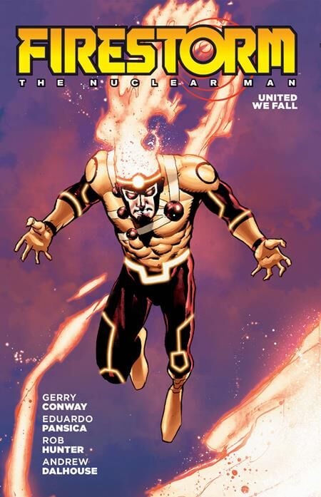 FIRESTORM THE NUCLEAR MAN UNITED WE FALL TP (2026 EDITION) - PRE-ORDER
