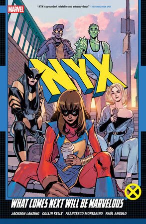 NYX VOL 1.: WHAT COMES NEXT WILL BE MARVELLOUS