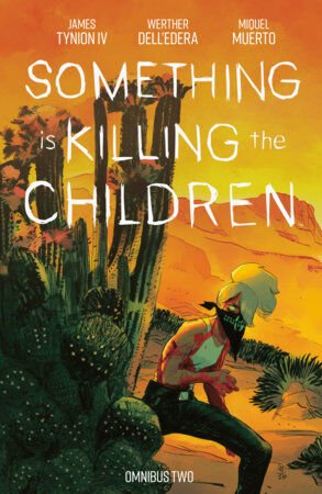 SOMETHING IS KILLING THE CHILDREN OMNIBUS VOL. 2 - PRE-ORDER