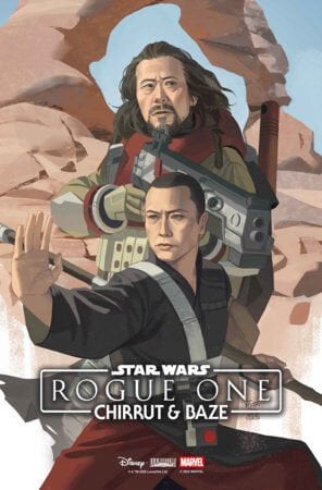 STAR WARS: ROGUE ONE - CHIRRUT & BAZE #1 AKA VARIANT  - PRE ORDER