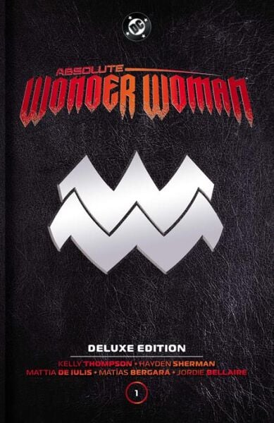 ABSOLUTE WONDER WOMAN DELUXE EDITION HC VOL 01 - PRE ORDER