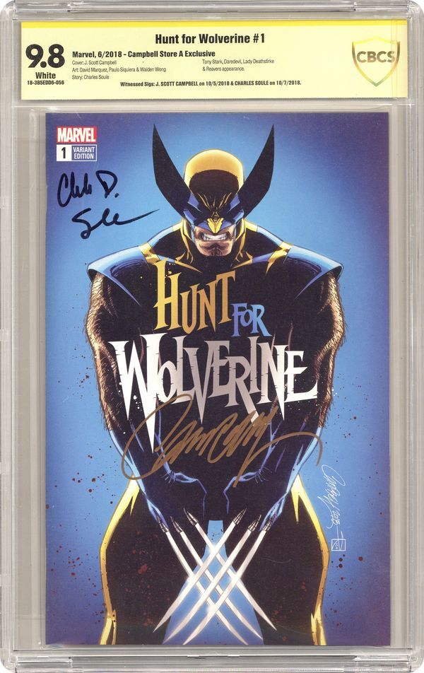 HUNT FOR WOLVERINE (2018) #1 CAMPBELL.A CBCS 9.8 WITNESSED SIGNATURE – J. SCOTT CAMPBELL & CHARLES SOULE SIGNED