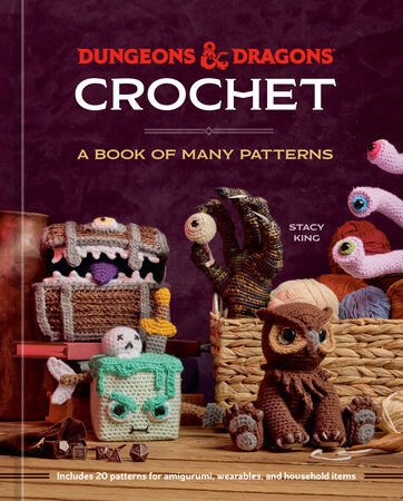 DUNGEONS & DRAGONS CROCHET : A BOOK OF MANY PATTERNS HC