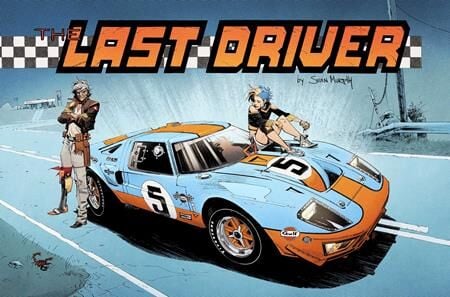 LAST DRIVER #5 (OF 5) CVR B SEAN MURPHY VAR - PRE ORDER