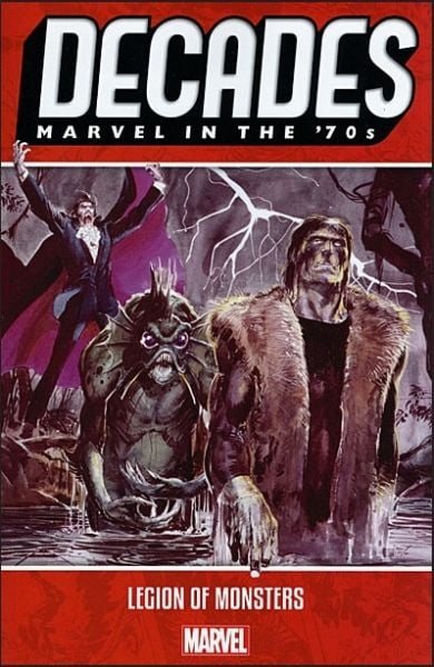 DECADES: MARVEL IN THE '70S - LEGION OF MONSTERS