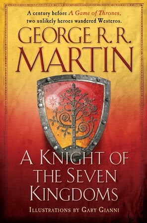 A SONG OF ICE AND FIRE: A KNIGHT OF THE SEVEN KINGDOMS HC