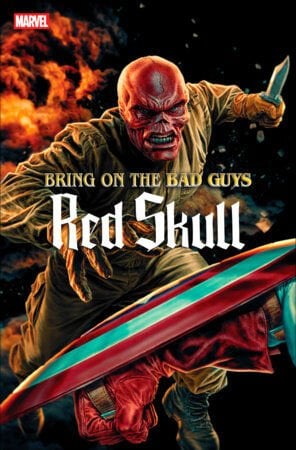 BRING ON THE BAD GUYS: RED SKULL #1 LEE BERMEJO COVER A