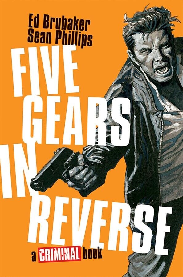 FIVE GEARS IN REVERSE: A CRIMINAL BOOK HC - PRE-ORDER