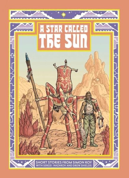 A STAR CALLED THE SUN: A COLLECTION OF SHORT SCIENCE FICTION STORIES TP