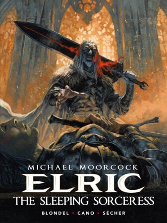 MICHAEL MOORCOCK'S ELRIC: THE SLEEPING SORCERESS - PREORDER