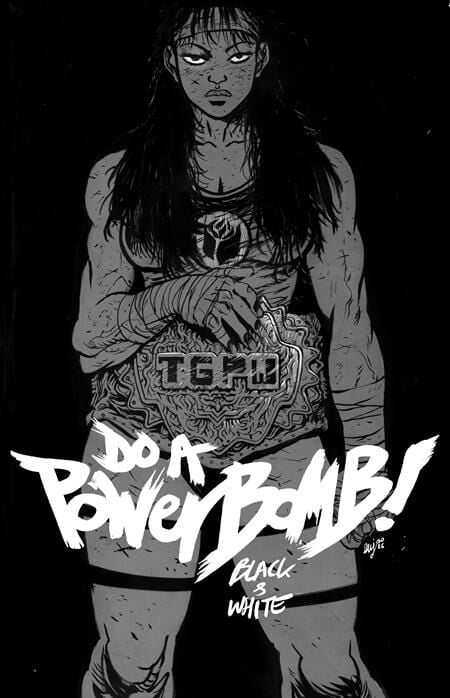 DO A POWERBOMB BLACK AND WHITE #1 (OF 3) CVR A DANIEL WARREN JOHNSON - PRE-ORDER