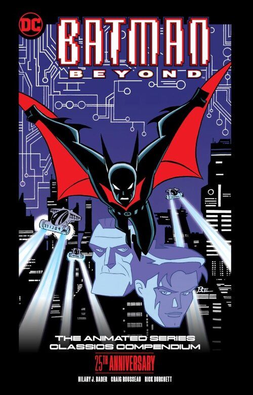BATMAN BEYOND: THE ANIMATED SERIES CLASSICS COMPENDIUM - 25TH ANNIVERSARY EDITION TP