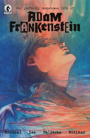 The Perfectly Monstrous Life of Adam Frankenstein one-shot (CVR B) (Filipe Andrade) - PRE ORDER