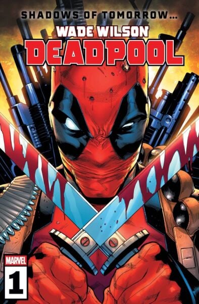 WADE WILSON: DEADPOOL #1 - NEW SERIES - COVER A - PRE-ORDER