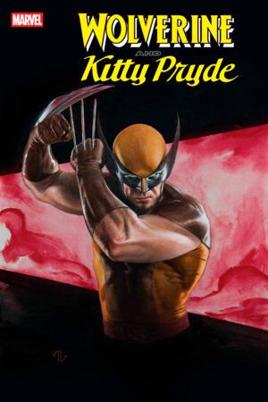 WOLVERINE AND KITTY PRYDE #1 ADI GRANOV VARIANT