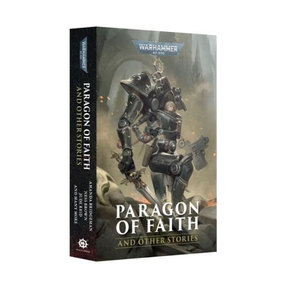 WARHAMMER 40K: PARAGON OF FAITH AND OTHER STORIES