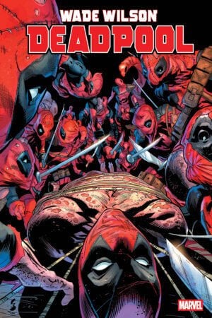 WADE WILSON: DEADPOOL #6 - PRE ORDER