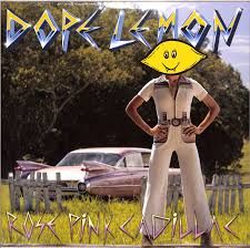 Dope Lemon - Rose Pink Cadillac Picture Disc Limited Edition