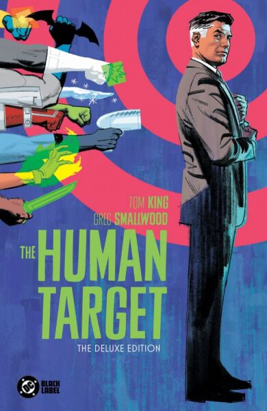 HUMAN TARGET BY TOM KING & GREG SMALLWOOD THE DELUXE EDITION HC