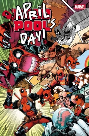 DEADPOOL: APRIL POOL'S DAY #1 - PRE-ORDER