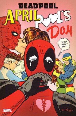 DEADPOOL: APRIL POOL'S DAY #1 JIM RUGG VARIANT - PRE-ORDER