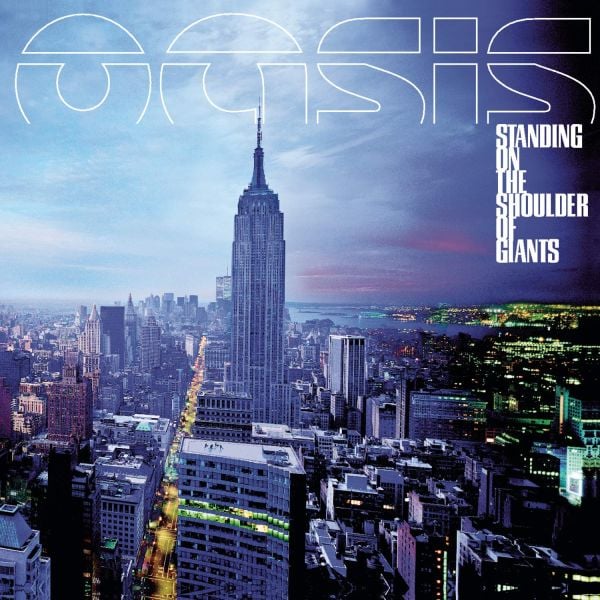 Oasis - Standing On The Shoulder of Giants